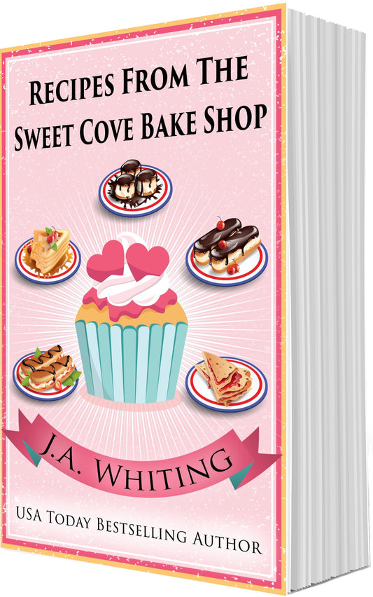 J A Whiting Recipes from The Sweet Cove Bake Shop Paperback